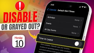 How to Fix Calendar Time to Leave Disabled  Time to Leave Option Greyed Out on iPhone Calendar [upl. by Iznil]
