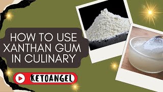 Comprehensive Guide on How to Use Xanthan Gum in Culinary Applications [upl. by Previdi98]