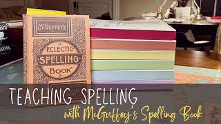 How to Use The McGuffey Spelling Book Rev Ed [upl. by Oicapot]