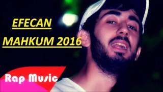 Efecan  Mahkum 2016 [upl. by Amik]