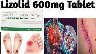 Lizolid 600mg Tablet Linezolid Tablet 600mg iplizolid Tablet benifitDoseside effectsuse [upl. by Dielle160]