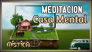 Meditación quotCrea tu casa mentalquot 🏡 [upl. by Hoyt210]