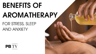 Benefits of aromatherapy for stress sleep and anxiety [upl. by Sirref]