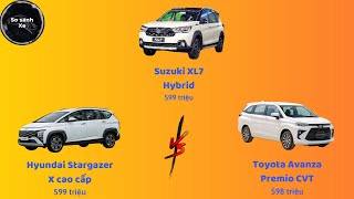 So sánh Suzuki XL7 Hybrid vs Hyundai Stargazer X cao cấp vs Toyota Avanza Premio CVT [upl. by Brandais735]