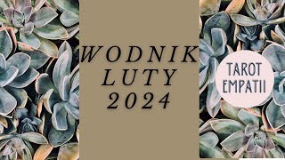 Tarot  czytanie Wodnik ♒ Luty 2024 [upl. by Terrie]