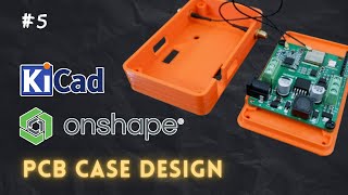 5 How to Design a Case for KICAD PCB in Onshape  pcbcupid [upl. by Nie65]