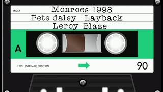 Monroes 1998  Pete Daley Dj Sempie Dj BMW Layback Leroy Blaze [upl. by Nosreve757]