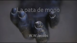 La pata de mono WW Jacobs [upl. by Neeliak]