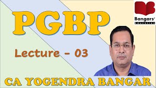 DTL Fast Track ║ PGBP Lecture 03║ for CA Final Nov 2024 Exams by CA Yogendra Bangar [upl. by Ilera]