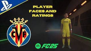 EA FC 25  Villarreal  PLAYER FACES AND RATINGS [upl. by Hedy860]