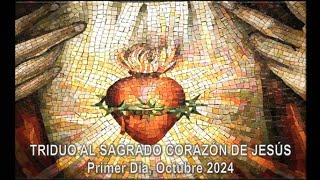 TRIDUO AL SAGRADO CORAZÓN DE JESÚS  Octubre  Primer día [upl. by Belen]