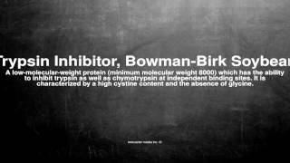 Medical vocabulary What does Trypsin Inhibitor BowmanBirk Soybean mean [upl. by Rakia]