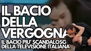 IL BACIO più SCANDALOSO della TV ITALIANA [upl. by Aehtorod628]