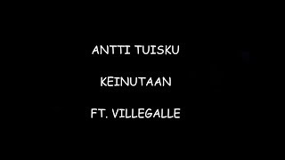 Antti Tuisku  Keinutaan ft VilleGalle sanat [upl. by Ibson255]