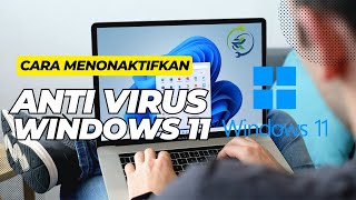 Cara Menonaktifkan Anti Virus Windows 11 TERBARU [upl. by Alby]