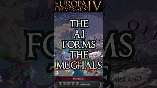 EU4  The AI forms the Mughals shorts [upl. by Janette]