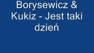 Borysewicz amp Kukiz  Jest taki dzień [upl. by Desireah]