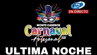 CARNAVALES 2023 Monte Caseros  EN VIVO POR CANAL 5 Última Noche [upl. by Eibber449]