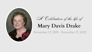 A Celebration of LIfe for Mrs Mary D Drake  November 27 1933  November 17 2023 [upl. by Leiand]