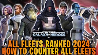 All Fleets Ranked Best to Worst  All Counters in SWGoH 2024 [upl. by Tillfourd]