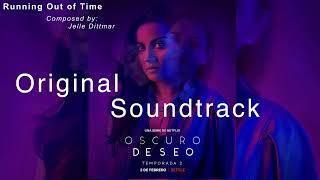 Netflix  Dark Desire Season 2  Official Soundtrack  Running Out of Time  Jelle Dittmar [upl. by Salaidh498]