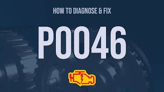 How to Diagnose and Fix P0046 Engine Code  OBD II Trouble Code Explain [upl. by Ynafit]