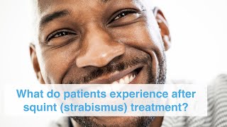 What do patients experience after squint strabismus treatment [upl. by Thorr385]