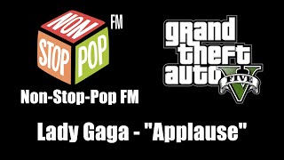 GTA V GTA 5  NonStopPop FM  Lady Gaga  quotApplausequot [upl. by Ursel347]