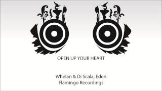 Whelan amp Di Scala feat Eden  Open Up Your Heart [upl. by Siderf]