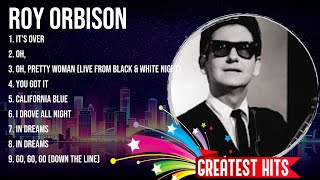 Roy Orbison Playlist Of All Songs  Roy Orbison Greatest Hits Full Album [upl. by Sremmus]