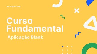 Curso fundamental 85  Aplicação Blank [upl. by Nosoj12]