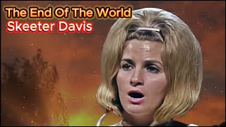 The End of The World  Skeeter Davis with lyrics and photos [upl. by Ymmaj]