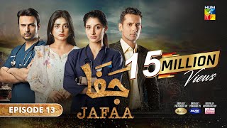 Jafaa  Ep 13  CC 16th Aug 2024  Sponsored By Salai Masterpaints amp Ujooba Beauty Cream  HUM TV [upl. by Dougall]