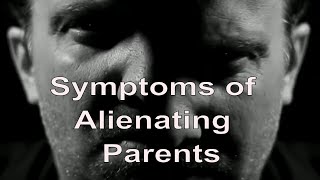 What are the Symptoms of Alienators the Perpetrators Of Parental Alienation [upl. by Berte190]