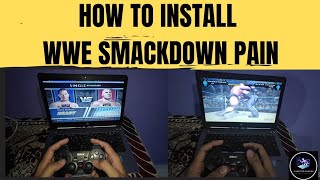 HOW TO INSTALL SMACKDOWN PAIN ON YOUR LAPTOPPC HOWTOINSTALLSMACKDOWNPAINPCLAPTOP smackdownpain [upl. by Aoniak192]