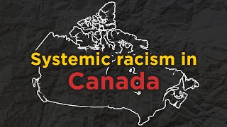 What systemic racism in Canada looks like [upl. by Nipahc914]