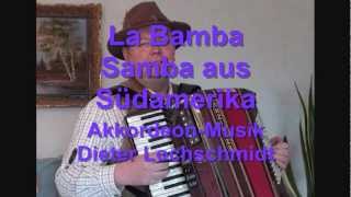 La Bamba  Son Jarocho MÉXICO  Samba aus Südamerika  AkkordeonMusik [upl. by Adnilak]