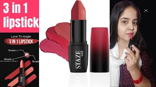 STAZE 9TO9 LOVE TRIANGLE 3IN1 LIPSTICK  HONEST REVIEW amp SWATCHES [upl. by Isidore974]