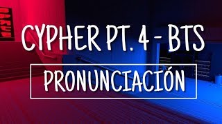 Cypher PT 4  BTS Pronunciación Fácil [upl. by Ayad730]