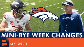 Denver Broncos Making MAJOR Changes During Their MiniBye [upl. by Etnovad895]