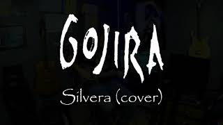 Silvera  Gojira Cover [upl. by Leeda]