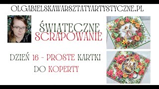 Kartki świąteczne Boże Narodzenie dokoperty scrapbooking tutorial Olga Bielska Warsztaty Artystyczne [upl. by Karylin]