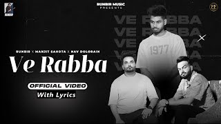 Ve Rabba Official Lyrical Video  RUNBIR  MANJIT SAHOTA  NAV DOLORAIN  Latest Punjabi Song 2024 [upl. by Novah268]