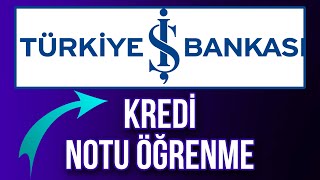 İş Bankası Kredi Notu Nasıl Öğrenilir  Findeks Kredi Notu Öğrenme [upl. by Bruni]