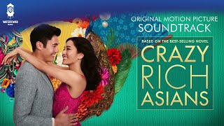 Crazy Rich Asians Official Soundtrack  Wo Yao Ni De Ai  Grace Chang  WaterTower [upl. by Nalla939]