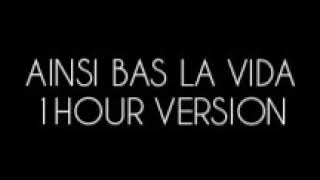 AINSI BAS LA VIDA 1 HOUR VERSION [upl. by Peltier]