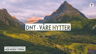 DNT  våre hytter [upl. by Anuahsat]