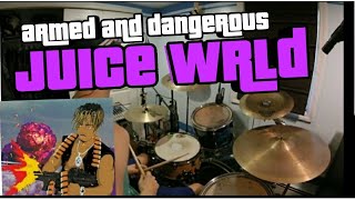 Juice WRLD  Armed And Dangerous Drum Cover [upl. by Ime]