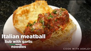 Smashing Juicy Italian Meatball sub With Garlic Noodles [upl. by Nnanerak304]