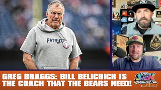 Greg Braggs Bill Belichick Is The Coach That The Bears Need  Take It To The Rank 122 [upl. by Cullen772]